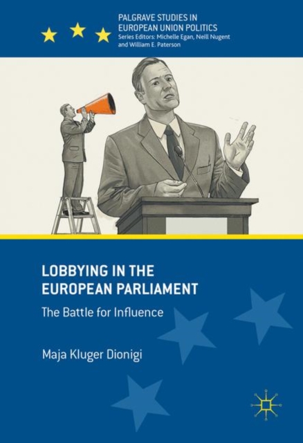 Lobbying in the European Parliament : The Battle for Influence, EPUB eBook