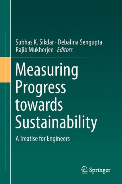 Measuring Progress Towards Sustainability : A Treatise for Engineers, EPUB eBook