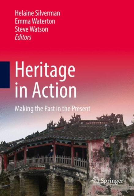 Heritage in Action : Making the Past in the Present, EPUB eBook