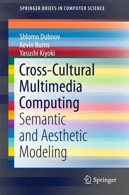 Cross-Cultural Multimedia Computing : Semantic and Aesthetic Modeling, PDF eBook