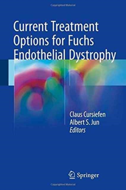 Current Treatment Options for Fuchs Endothelial Dystrophy, Hardback Book