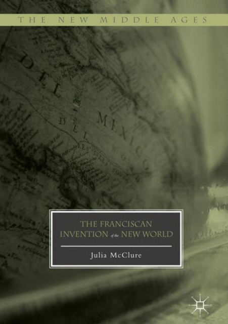 The Franciscan Invention of the New World, EPUB eBook