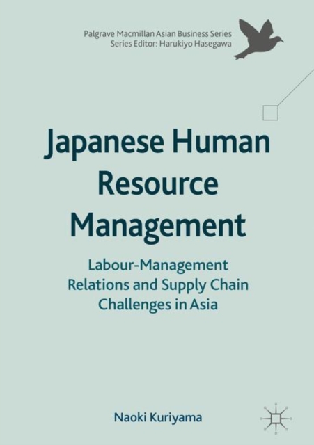 Japanese Human Resource Management : Labour-Management Relations and Supply Chain Challenges in Asia, EPUB eBook