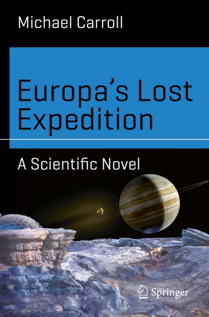 Europa's Lost Expedition : A Scientific Novel, EPUB eBook