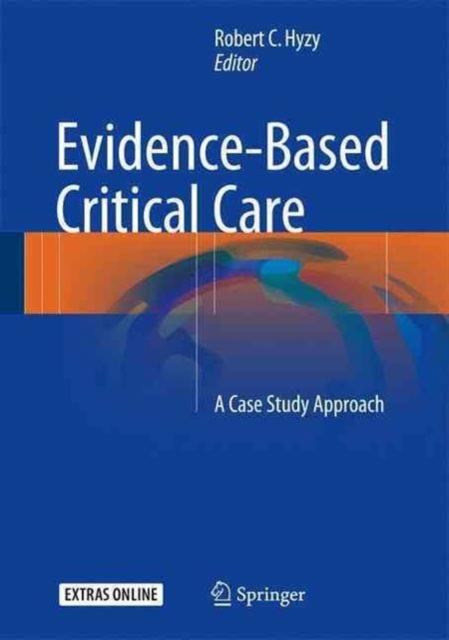 Evidence-Based Critical Care : A Case Study Approach, Hardback Book