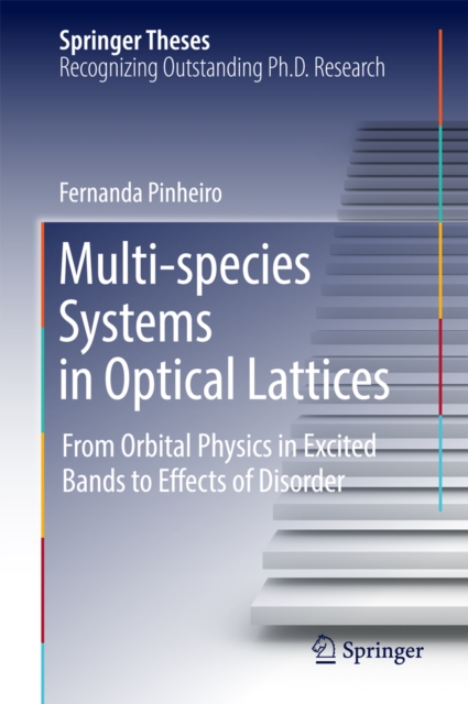 Multi-species Systems in Optical Lattices : From Orbital Physics in Excited Bands to Effects of Disorder, PDF eBook
