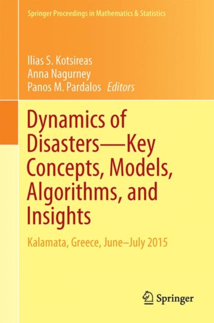 Dynamics of Disasters-Key Concepts, Models, Algorithms, and Insights : Kalamata, Greece, June-July 2015, PDF eBook