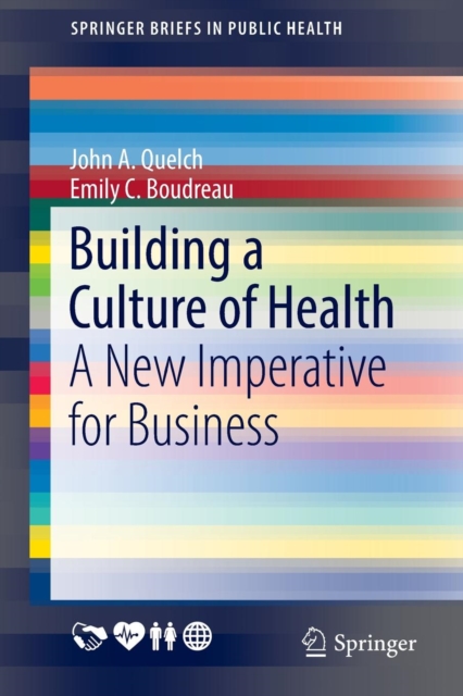 Building a Culture of Health : A New Imperative for Business, Paperback / softback Book