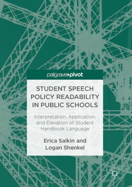 Student Speech Policy Readability in Public Schools : Interpretation, Application, and Elevation of Student Handbook Language, EPUB eBook