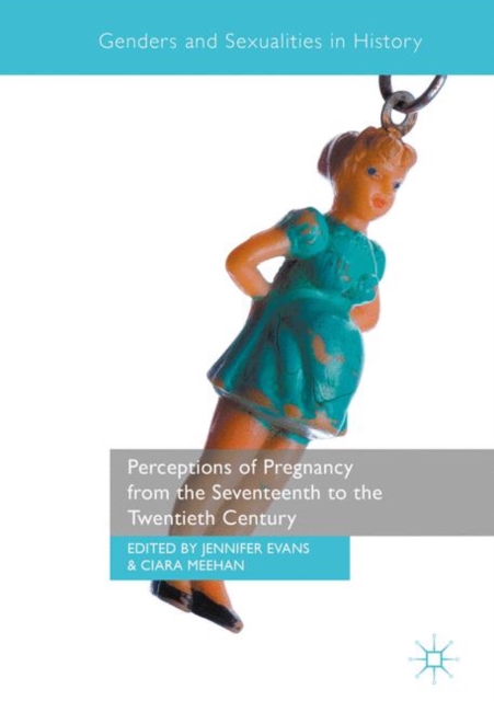 Perceptions of Pregnancy from the Seventeenth to the Twentieth Century, EPUB eBook