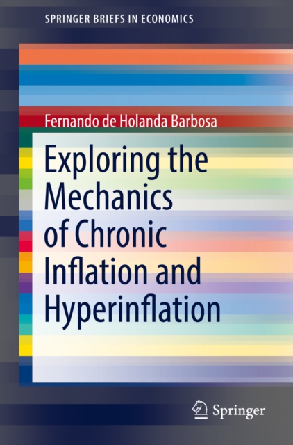 Exploring the Mechanics of Chronic Inflation and Hyperinflation, EPUB eBook