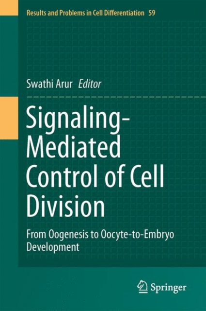 Signaling-Mediated Control of Cell Division : From Oogenesis to Oocyte-to-Embryo Development, EPUB eBook