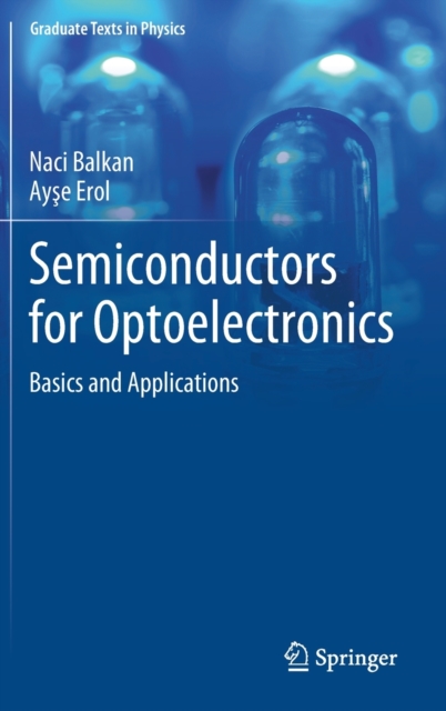 Semiconductors for Optoelectronics : Basics and Applications, Hardback Book
