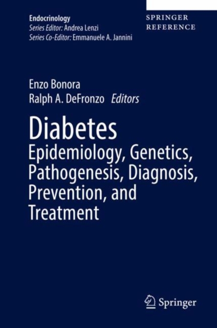 Diabetes Epidemiology, Genetics, Pathogenesis, Diagnosis, Prevention, and Treatment, Hardback Book