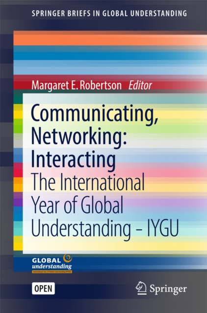 Communicating, Networking: Interacting : The International Year of Global Understanding - IYGU, EPUB eBook