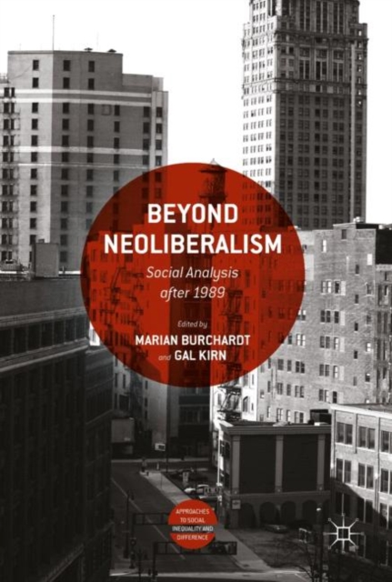 Beyond Neoliberalism : Social Analysis after 1989, EPUB eBook