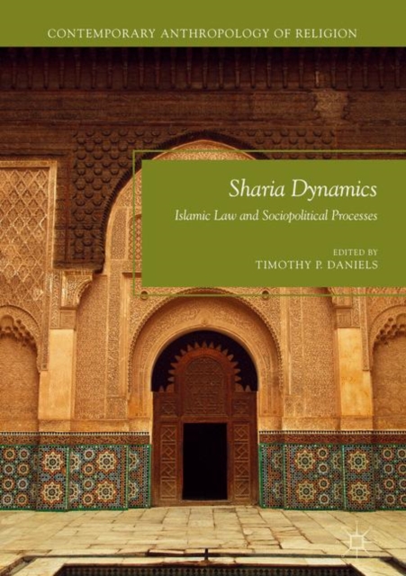 Sharia Dynamics : Islamic Law and Sociopolitical Processes, EPUB eBook