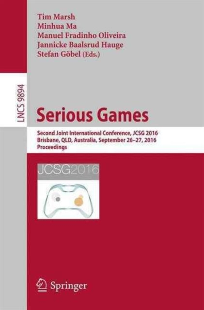 Serious Games : Second Joint International Conference, JCSG 2016, Brisbane, QLD, Australia, September 26-27, 2016, Proceedings, Paperback / softback Book