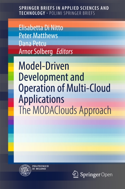 Model-Driven Development and Operation of Multi-Cloud Applications : The MODAClouds Approach, EPUB eBook