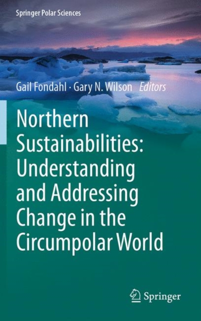Northern Sustainabilities: Understanding and Addressing Change in the Circumpolar World, EPUB eBook
