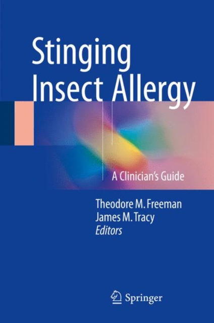 Stinging Insect Allergy : A Clinician's Guide, Hardback Book