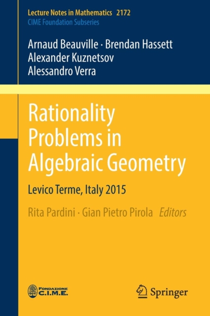 Rationality Problems in Algebraic Geometry : Levico Terme, Italy 2015, Paperback / softback Book