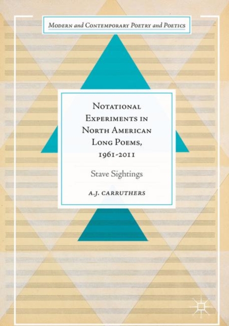 Notational Experiments in North American Long Poems, 1961-2011 : Stave Sightings, EPUB eBook