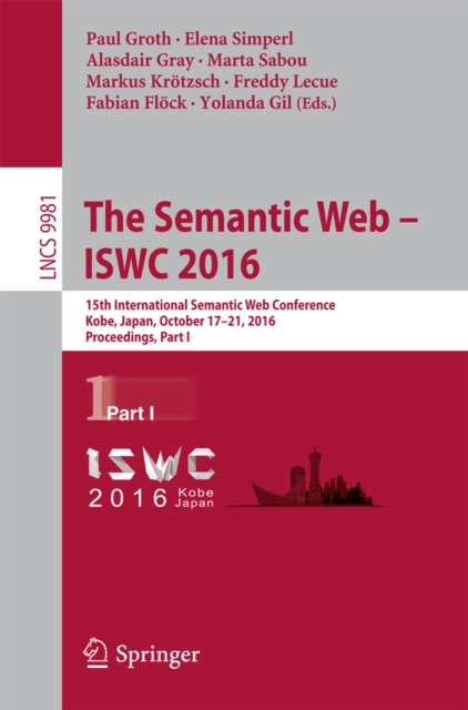 The Semantic Web - ISWC 2016 : 15th International Semantic Web Conference, Kobe, Japan, October 17-21, 2016, Proceedings, Part I, PDF eBook
