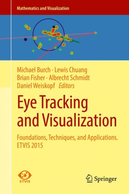 Eye Tracking and Visualization : Foundations, Techniques, and Applications. ETVIS 2015, EPUB eBook