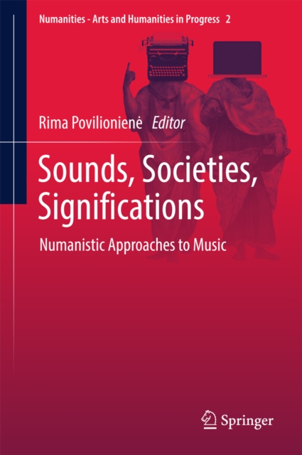 Sounds, Societies, Significations : Numanistic Approaches to Music, EPUB eBook