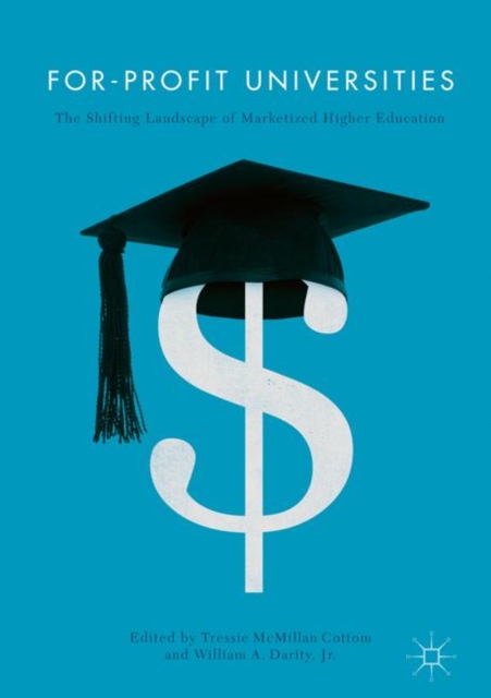 For-Profit Universities : The Shifting Landscape of Marketized Higher Education, EPUB eBook