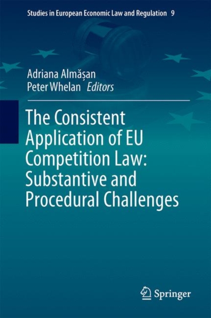 The Consistent Application of EU Competition Law : Substantive and Procedural Challenges, EPUB eBook