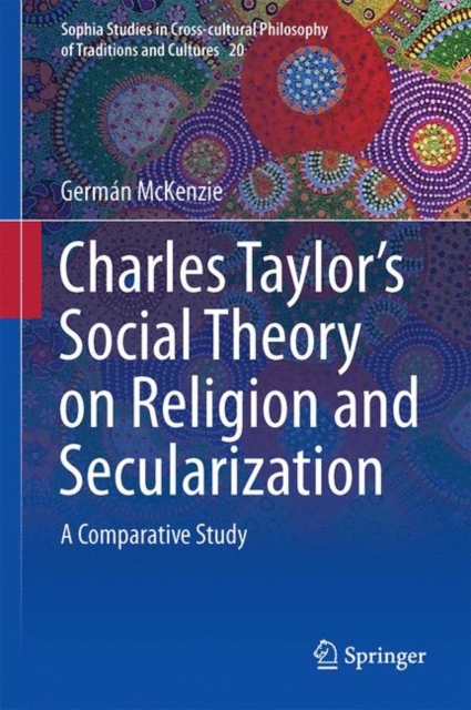 Interpreting Charles Taylor's Social Theory on Religion and Secularization : A Comparative Study, EPUB eBook