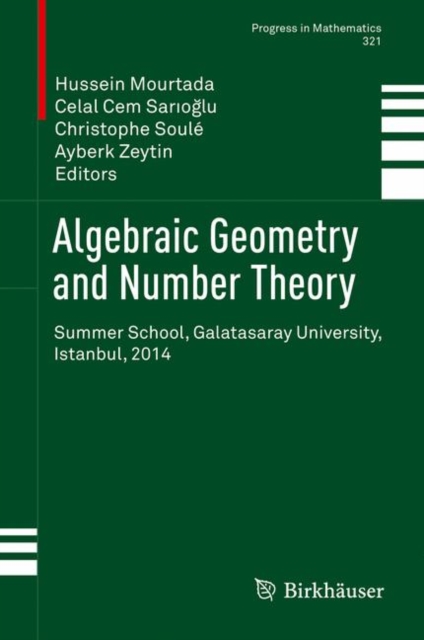 Algebraic Geometry and Number Theory : Summer School, Galatasaray University, Istanbul, 2014, PDF eBook
