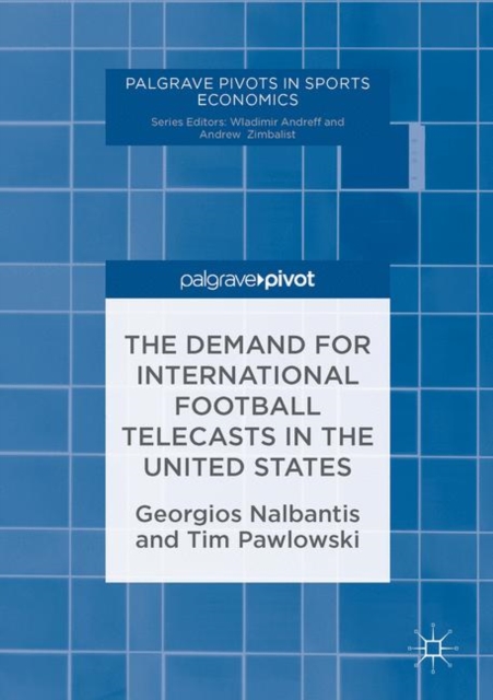 The Demand for International Football Telecasts in the United States, PDF eBook