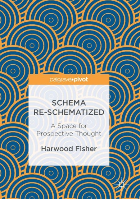 Schema Re-schematized : A Space for Prospective Thought, EPUB eBook