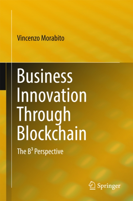 Business Innovation Through Blockchain : The B³ Perspective, EPUB eBook