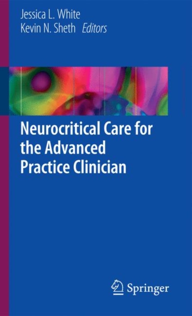Neurocritical Care for the Advanced Practice Clinician, Hardback Book