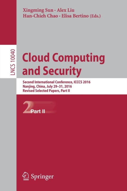 Cloud Computing and Security : Second International Conference, ICCCS 2016, Nanjing, China, July 29-31, 2016, Revised Selected Papers, Part II, Paperback / softback Book