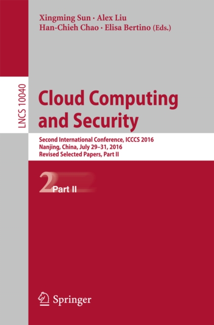 Cloud Computing and Security : Second International Conference, ICCCS 2016, Nanjing, China, July 29-31, 2016, Revised Selected Papers, Part II, PDF eBook