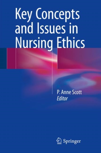 Key Concepts and Issues in Nursing Ethics, Hardback Book