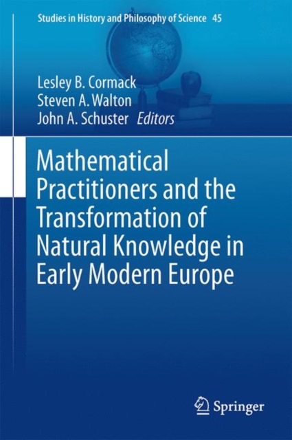 Mathematical Practitioners and the Transformation of Natural Knowledge in Early Modern Europe, EPUB eBook
