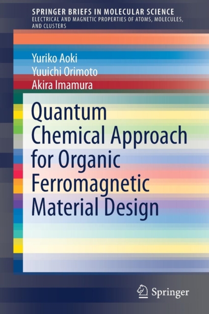 Quantum Chemical Approach for Organic Ferromagnetic Material Design, Paperback / softback Book