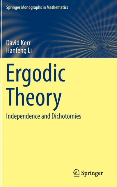 Ergodic Theory : Independence and Dichotomies, Hardback Book