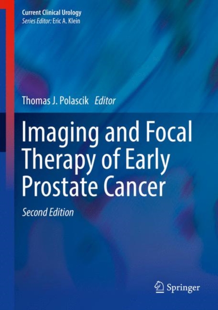 Imaging and Focal Therapy of Early Prostate Cancer, Hardback Book