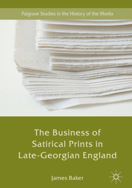 The Business of Satirical Prints in Late-Georgian England, EPUB eBook