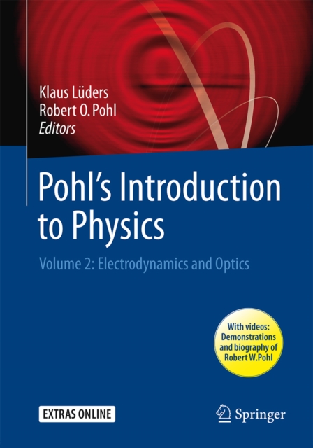 Pohl's Introduction to Physics : Volume 2: Electrodynamics and Optics, EPUB eBook