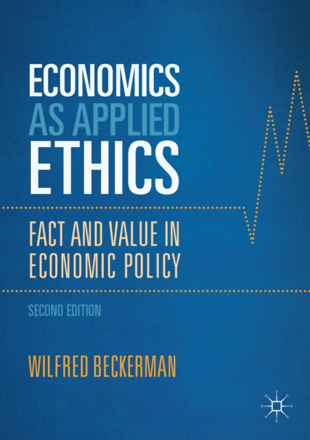 Economics as Applied Ethics : Fact and Value in Economic Policy, EPUB eBook
