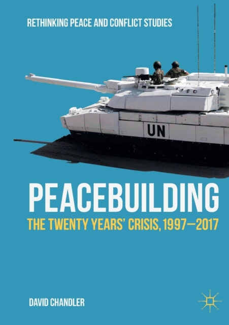 Peacebuilding : The Twenty Years’ Crisis, 1997-2017, Paperback / softback Book