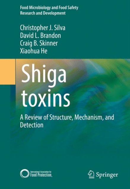 Shiga toxins : A Review of Structure, Mechanism, and Detection, Hardback Book